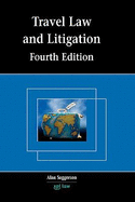 Travel Law and Litigation: Fourth Edition