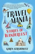 Travel Mania: Stories of Wanderlust