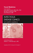 Travel Medicine, an Issue of Infectious Disease Clinics: Volume 26-3