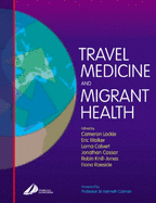 Travel Medicine and Migrant Health - Lockie, Cameron, MBE, and Calvert, Lorna, MN, RGN, and Cossar, Jonathan, MD, Chb