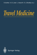 Travel Medicine: Proceedings of the First Conference on International Travel Medicine, Zrich, Switzerland, 5-8 April 1988