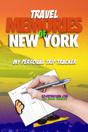 Travel Memories Of New York: My Personal Trip Tracker