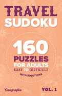 Travel Sudoku: 160 Puzzles for Adults, Easy to Difficult