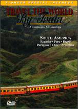 Travel the World By Train: South America - 