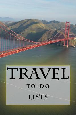 Travel To-Do Lists Book: Stay Organized - Foster, Richard B