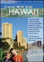 Travel with Kids: Hawaii - The Island of Oahu