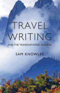 Travel Writing and the Transnational Author