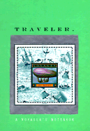 Traveler: A Voyager's Notebook
