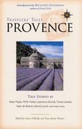 Travelers' Tales Provence: True Stories