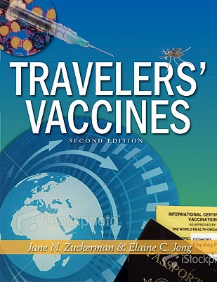 Traveler's Vaccines - Zuckerman, Jane, and Jong, Elaine