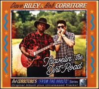 Travelin' the Dirt Road - Dave Riley/Bob Corritore