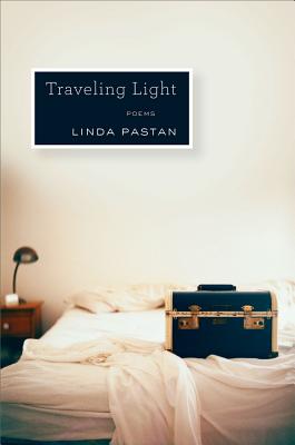 Traveling Light: Poems - Pastan, Linda