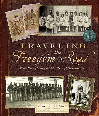 Traveling the Freedom Road: From Slavery & the Civil War Through Reconstruction - Osborne, Linda Barrett