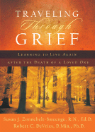 Traveling Through Grief: Learning to Live Again After the Death of a Loved One