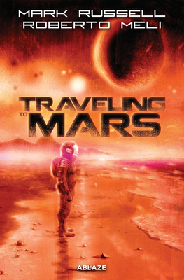 Traveling to Mars Tp - Russell, Mark, and Meli, Roberto