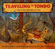 Traveling to Tondo: A Tale of the Nkundo of Zaire - Aardema, Verna