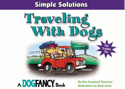 Traveling with Dogs: By Car, Plane and Boat - Thornton, Kim Campbell