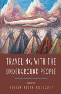 Traveling with the Underground People