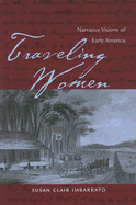 Traveling Women: Narrative Visions of Early America