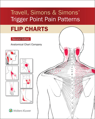 Travell, Simons & Simons' Trigger Point Pain Patterns Flip Charts - Anatomical Chart Company, and Donnelly, Joseph M, PT, Ocs (Consultant editor)