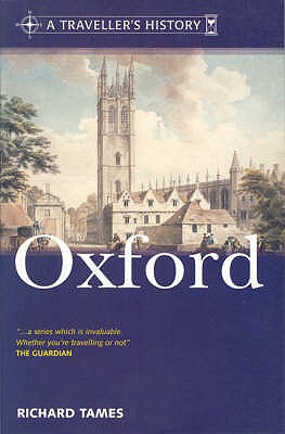 Traveller's History of Oxford - Tames, Richard