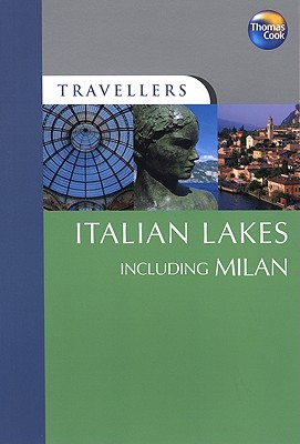 Travellers the Italian Lakes Including Milan - Rogers, Barbara, and Rogers, Stillman D