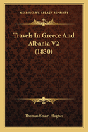 Travels in Greece and Albania V2 (1830)