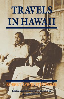 Travels in Hawaii - Stevenson, Robert Louis, and Day, A. Grove (Editor)