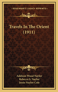 Travels in the Orient (1911)