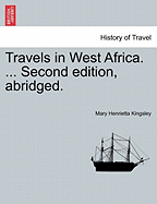 Travels in West Africa. ... Second edition, abridged. - Kingsley, Mary Henrietta