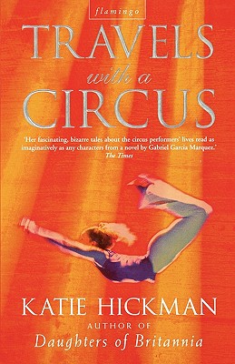 Travels With A Circus - Hickman, Katie