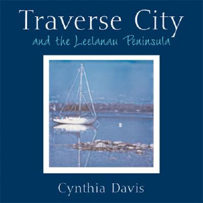 Traverse City and the Leelanau Peninsula: Hand-Altered Polaroid Photographs - Davis, Cynthia, Professor, Mhs