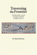 Traversing the Frontier: The Man'y sh  Account of a Japanese Mission to Silla in 736-737