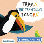 Travis the Travelling Toucan: In Birmingham
