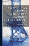 Trazado de Las Curvas Circulares y Parabolicas Sobre El Terreno