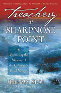 Treachery at Sharpnose Point: Unraveling the Mystery of the Caledonia's Final Voyage