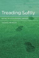Treading Softly: Paths to Ecological Order