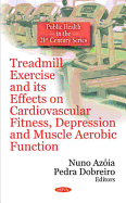 Treadmill Exercise & its Effects on Cardiovascular Fitness, Depression & Muscle Aerobic Function