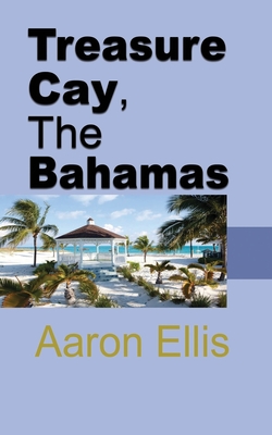 Treasure Cay, The Bahamas: Travel and Tourism - Ellis, Aaron