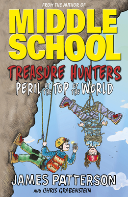 Treasure Hunters: Peril at the Top of the World: (Treasure Hunters 4) - Patterson, James