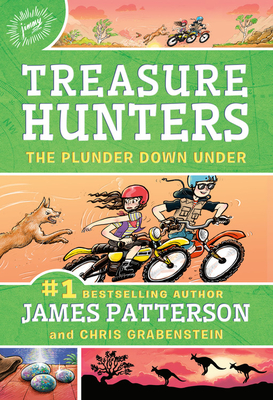 Treasure Hunters: The Plunder Down Under - Patterson, James, and Grabenstein, Chris