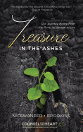 Treasure in the Ashes: Our Journey Home from the Ruins of Sexual Abuse