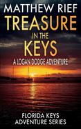 Treasure in the Keys: A Logan Dodge Adventure (Florida Keys Adventure Series Book 20)