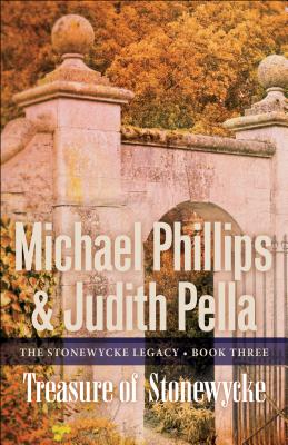 Treasure of Stonewycke - Phillips, Michael (Preface by), and Pella, Judith (Preface by)