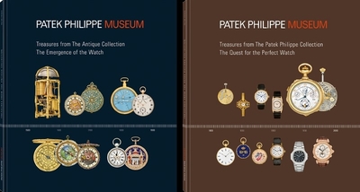 Treasures from the Patek Philippe Museum: Vol. 1: The Emergence of the Watch (Antique Collection); Vol. 2: The Quest for the Perfect Watch (Patek Philippe Collection) - Friess, Peter, Dr.