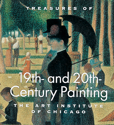 Treasures of 19th and 20th Century Painting: The Art Institute of Chicago - Wood, James N