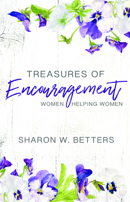 Treasures of Encouragement: Women Helping Women - Betters, Sharon W