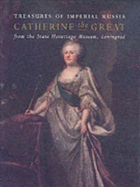 Treasures of Imperial Russia: Catherine the Great