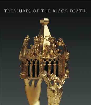 Treasures of the Black Death - Descatoire, Christine (Editor)