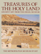 Treasures of the Holy Land: Ancient Art from the Israel Museum